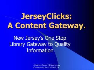 JerseyClicks: A Content Gateway.