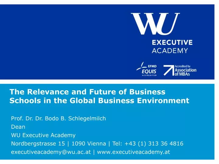 the relevance and future of business schools in the global business environment