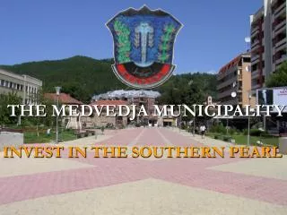 THE MEDVEDJA MUNICIPALITY