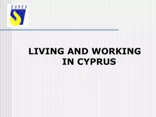 LIVING AND WORKING IN CYPRUS