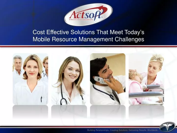 cost effective solutions that meet today s mobile resource management challenges