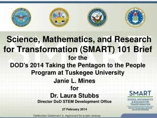 Janie L. Mines for Dr . Laura Stubbs Director DoD STEM Development Office 27 February 2014