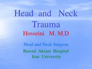 Head and Neck Trauma Hosseini M. M.D