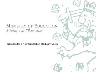 Services for a New Generation of Library Users