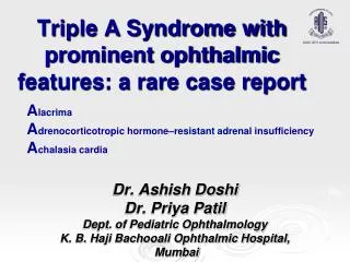 Triple A Syndrome with prominent ophthalmic features: a rare case report