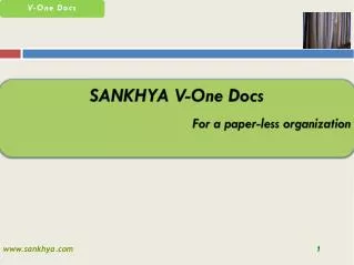 SANKHYA V-One Docs For a paper-less organization
