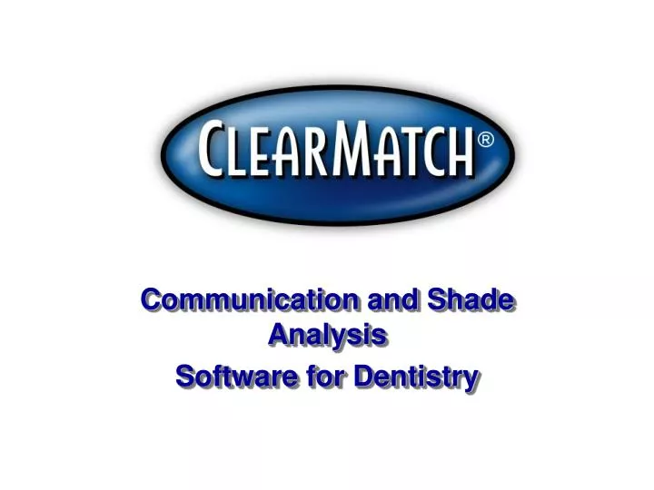 communication and shade analysis software for dentistry