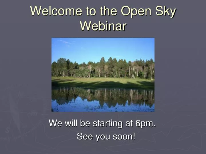 welcome to the open sky webinar