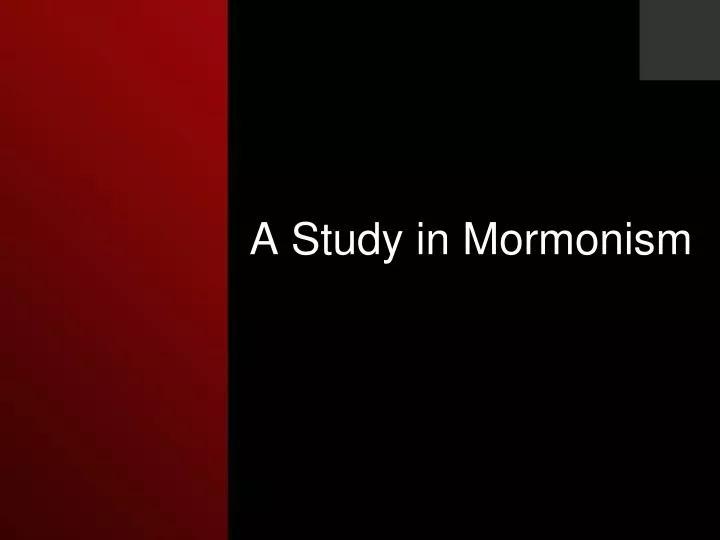 a study in mormonism