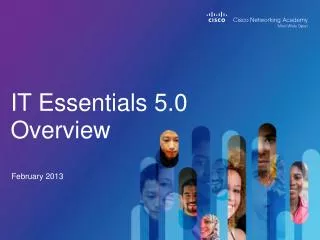 IT Essentials 5.0 Overview