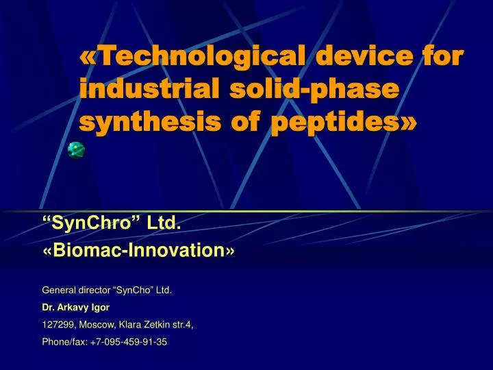 technological device for industrial solid phase synthes is of peptides