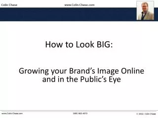 How to Look BIG: