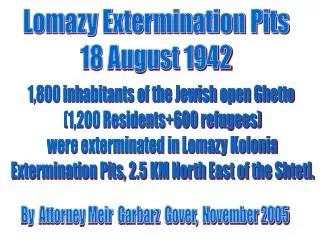 Lomazy Extermination Pits 18 August 1942