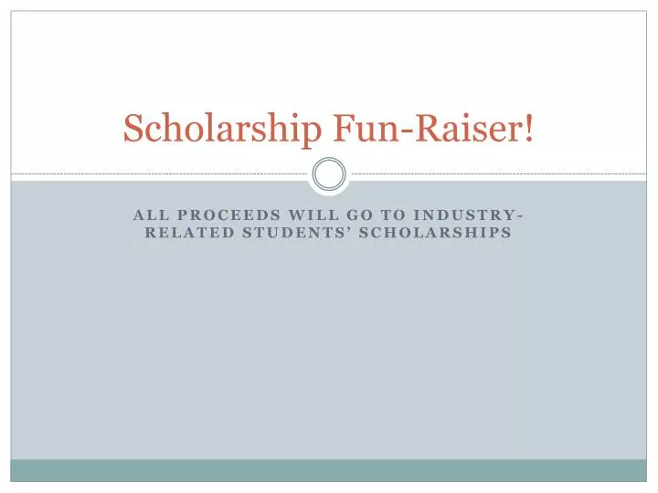 scholarship fun raiser