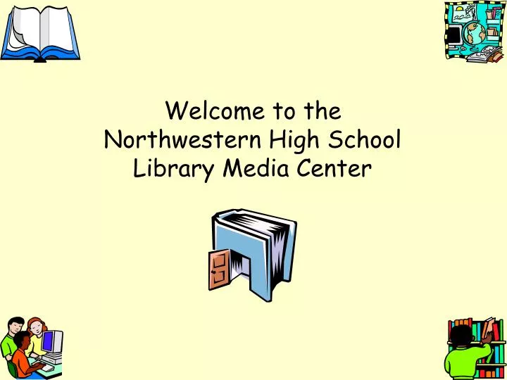 welcome to the northwestern high school library media center