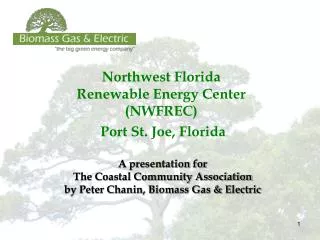 Northwest Florida Renewable Energy Center (NWFREC) Port St. Joe, Florida