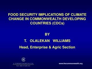 FOOD SECURITY IMPLICATIONS OF CLIMATE CHANGE IN COMMONWEALTH DEVELOPING COUNTRIES (CDCs)