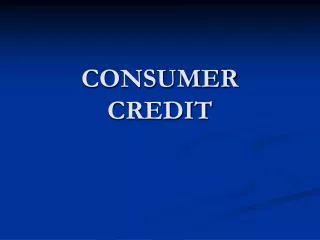 CONSUMER CREDIT