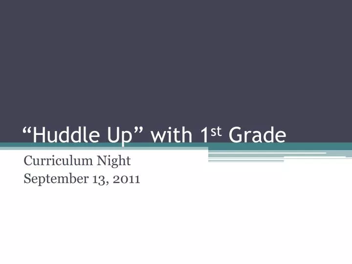 huddle up with 1 st grade
