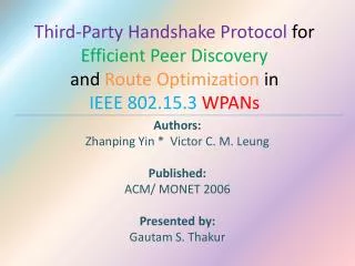 Authors: Zhanping Yin * Victor C. M. Leung Published: ACM/ MONET 2006 Presented by: