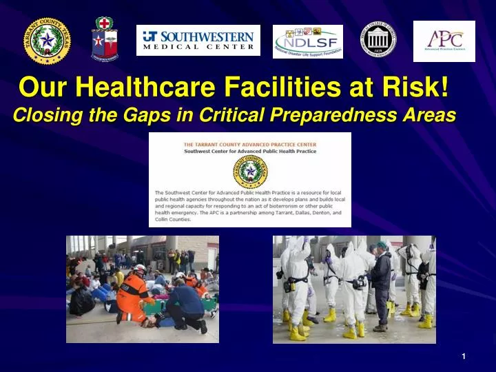 our healthcare facilities at risk closing the gaps in critical preparedness areas