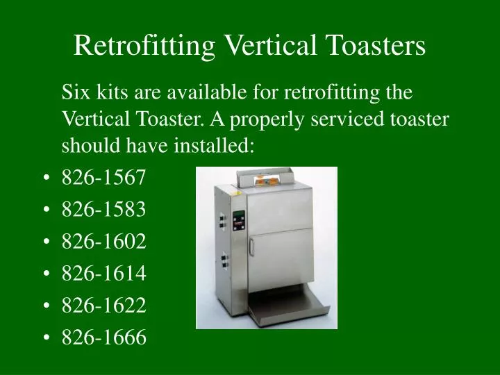 retrofitting vertical toasters