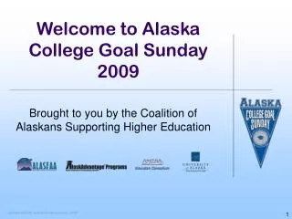 Welcome to Alaska College Goal Sunday 2009