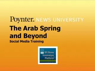 The Arab Spring and Beyond Social Media Training
