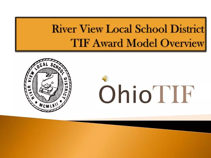 river view local school district tif award model overview