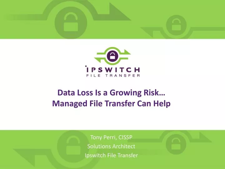data loss is a growing risk managed file transfer can help