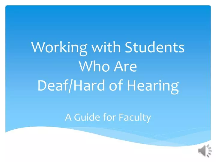 working with students who are deaf hard of hearing a guide for faculty