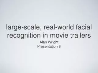 large-scale, real-world facial recognition in movie trailers