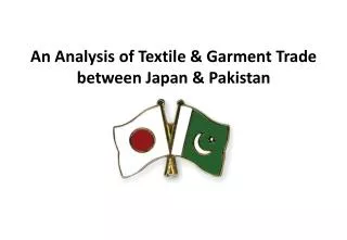An Analysis of Textile &amp; Garment Trade between Japan &amp; Pakistan