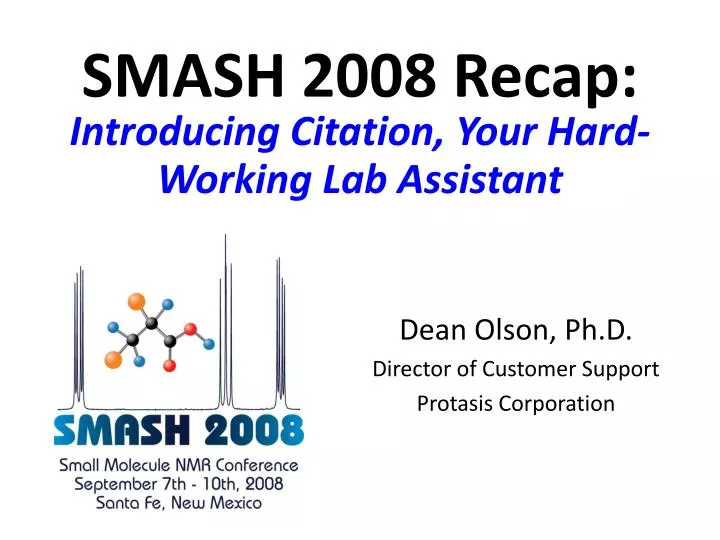 smash 2008 recap introducing citation your hard working lab assistant