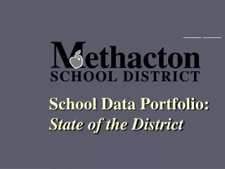 School Data Portfolio: State of the District