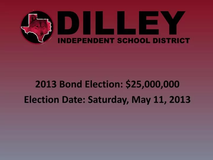 2013 bond election 25 000 000 election date saturday may 11 2013