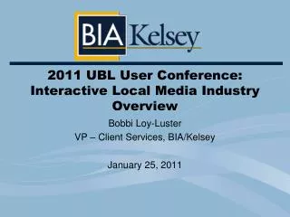 2011 UBL User Conference: Interactive Local Media Industry Overview