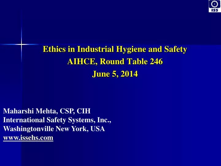 ethics in industrial hygiene and safety aihce round table 246 june 5 2014