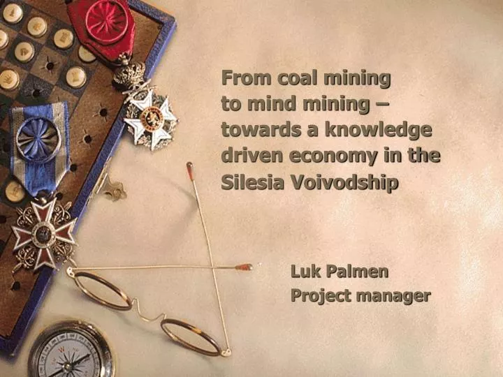 from coal mining to mind mining towards a knowledge driven economy in the silesia voivodship