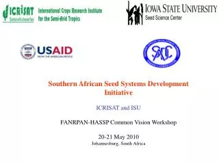 Southern African Seed Systems Development Initiative ICRISAT and ISU