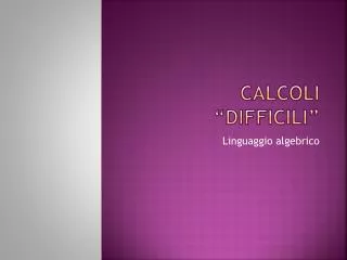 calcoli difficili