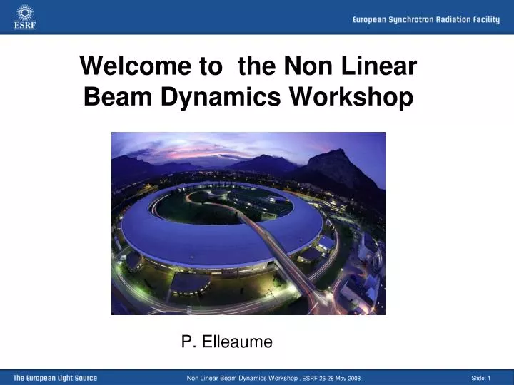 welcome to the non linear beam dynamics workshop