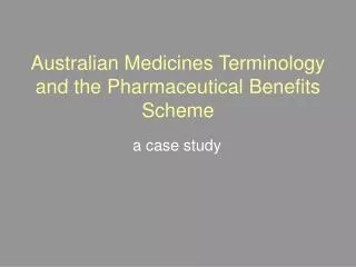 Australian Medicines Terminology and the Pharmaceutical Benefits Scheme