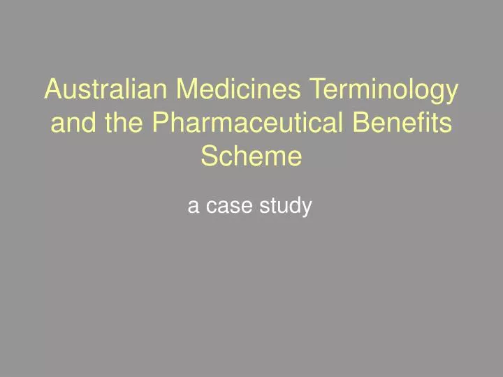 australian medicines terminology and the pharmaceutical benefits scheme