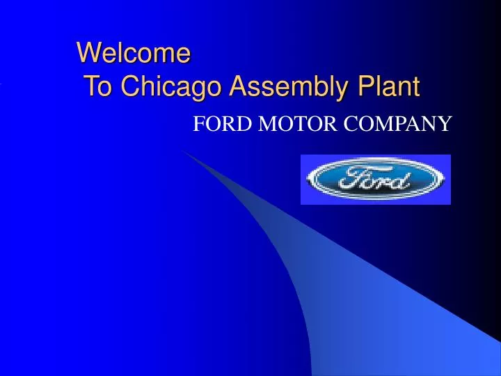 welcome to chicago assembly plant