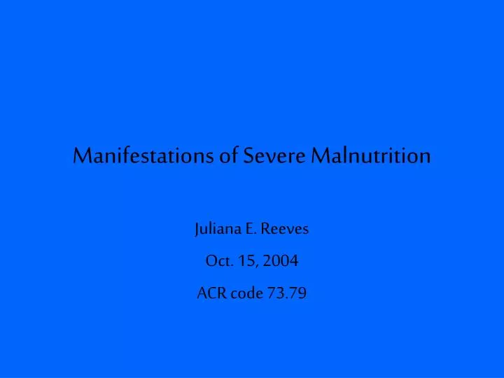 manifestations of severe malnutrition