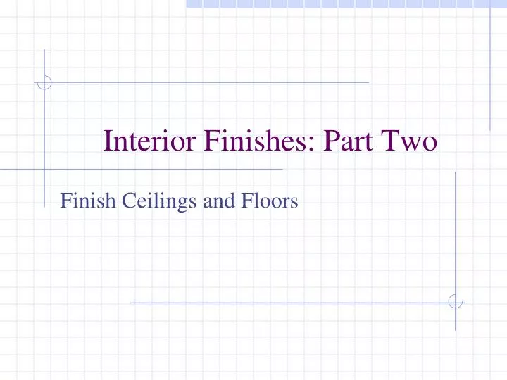 interior finishes part two