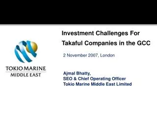 2 November 2007, London Ajmal Bhatty, SEO &amp; Chief Operating Officer
