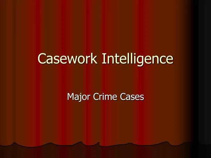 casework intelligence
