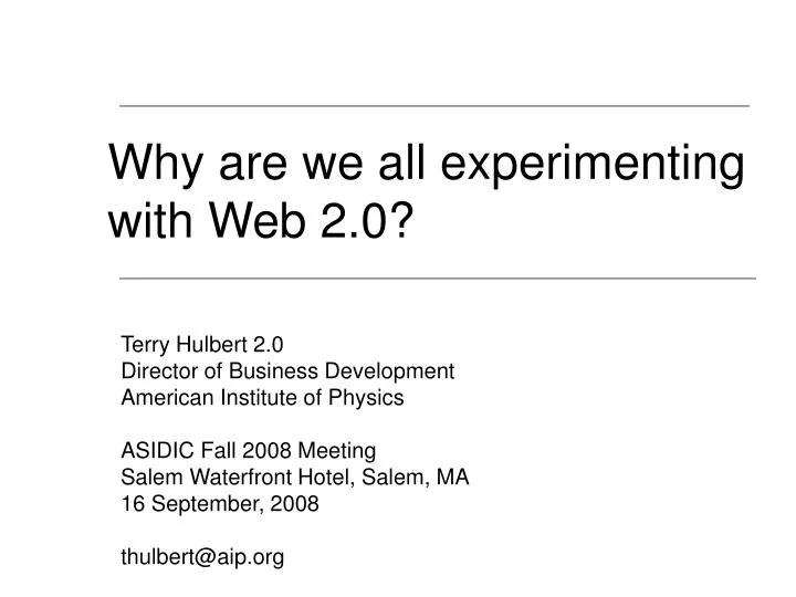 why are we all experimenting with web 2 0